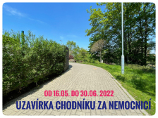 Uzavření chodníku za nemocnicí (od 16.05. do 30.06. 2022)