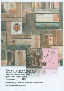 Dřevěný večer Martina Patřičného (13.10. 2022)