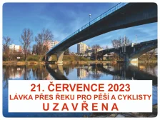 Uzavření lávky pro pěší přes řeku dne 21.7.2023
